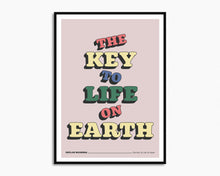 Load image into Gallery viewer, The Key To Life On Earth  Print
