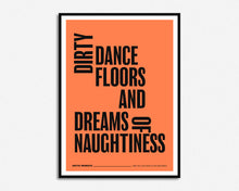 Load image into Gallery viewer, Dirty Dancefloors and Dreams of Naughtiness Music Print
