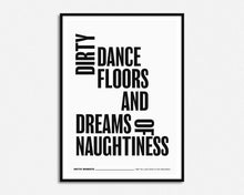 Load image into Gallery viewer, Dirty Dancefloors and Dreams of Naughtiness Music Print
