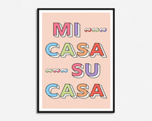Load image into Gallery viewer, Mi Casa Su Casa Home Print
