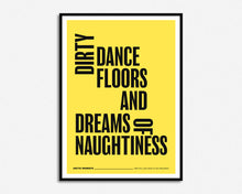 Load image into Gallery viewer, Dirty Dancefloors and Dreams of Naughtiness Music Print
