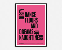 Load image into Gallery viewer, Dirty Dancefloors and Dreams of Naughtiness Music Print
