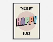 Load image into Gallery viewer, As Seen in John Lewis | This Is My Happy Place Print
