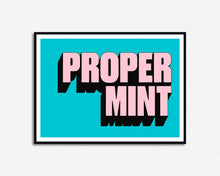 Load image into Gallery viewer, Proper Mint Typography Home Print
