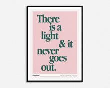 Load image into Gallery viewer, There Is a Light That Never Goes Out Print
