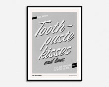 Load image into Gallery viewer, Toothpaste Kisses Print
