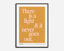 Load image into Gallery viewer, There Is a Light That Never Goes Out Print
