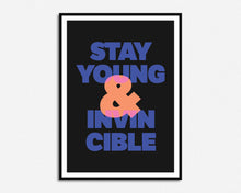 Load image into Gallery viewer, Stay Young And Invincible Print
