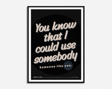 Load image into Gallery viewer, Use Somebody Print
