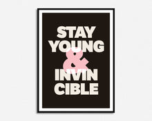 Load image into Gallery viewer, Stay Young And Invincible Print

