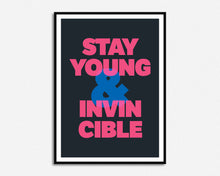 Load image into Gallery viewer, Stay Young And Invincible Print
