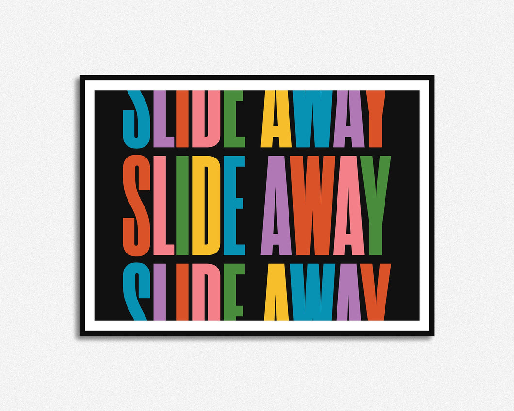 Slide Away Print