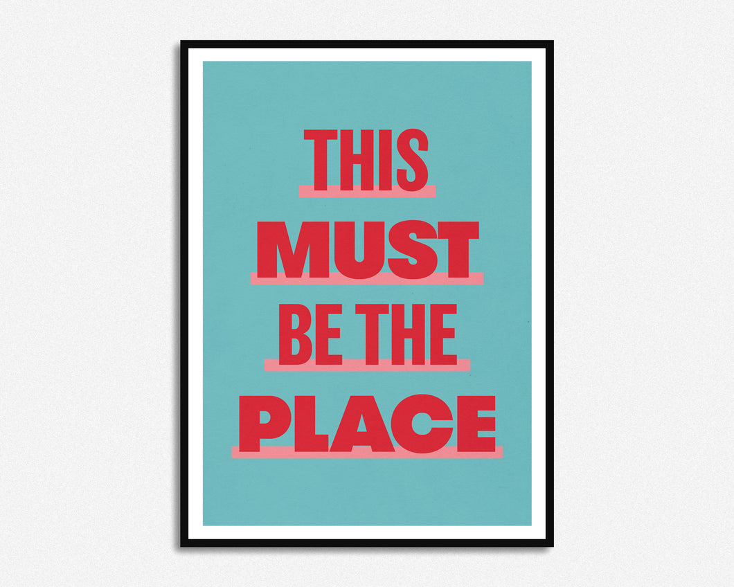 This Must Be The Place Print