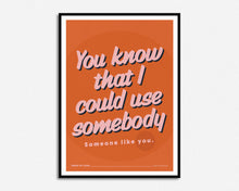 Load image into Gallery viewer, Use Somebody Print
