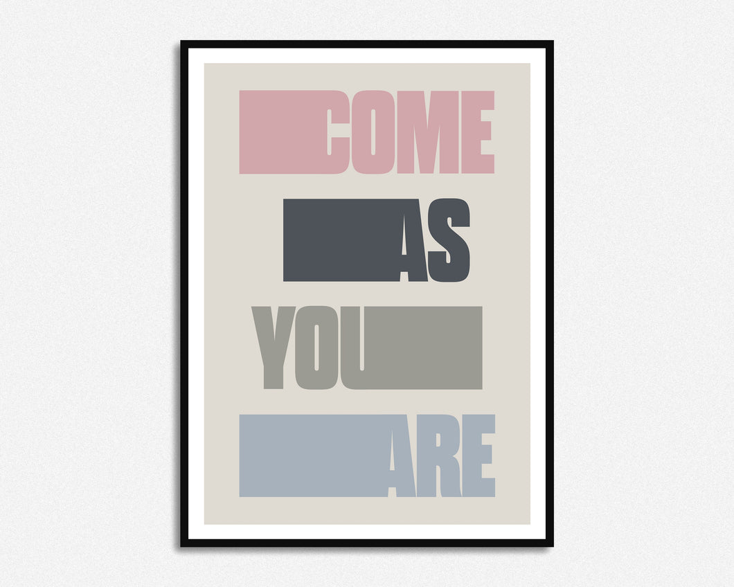 Come As You Are Print