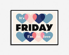Load image into Gallery viewer, Friday I&#39;m In Love Lyrics Print
