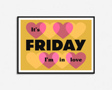Load image into Gallery viewer, Friday I&#39;m In Love Lyrics Print
