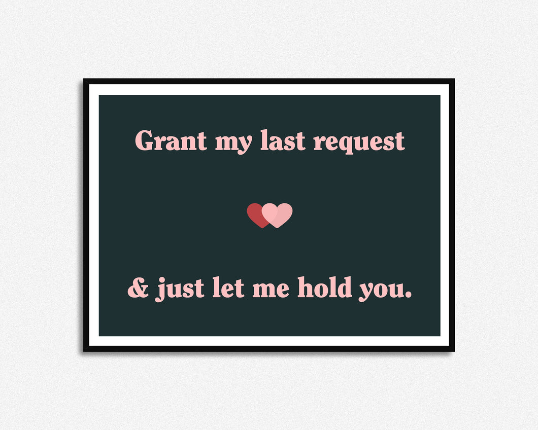 Grant My Last Request Print