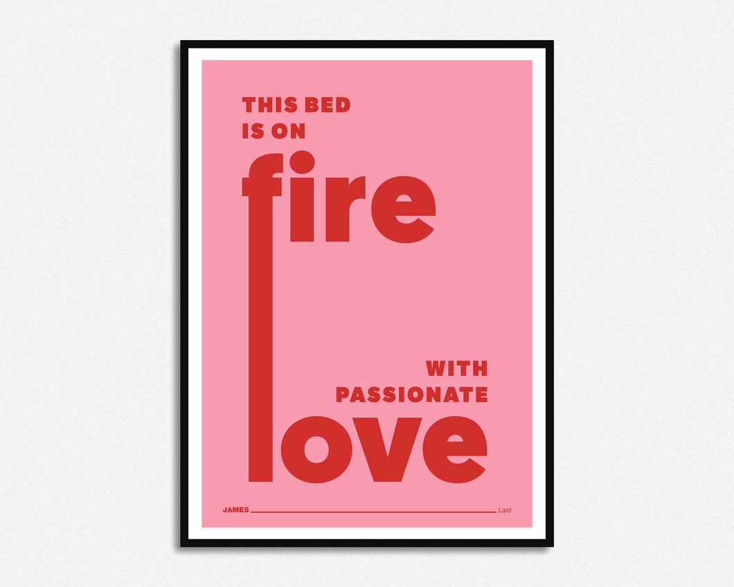 This Bed Is On Fire Print