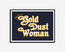 Load image into Gallery viewer, SECONDS SALE Rock On Gold Dust Woman Print
