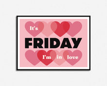 Load image into Gallery viewer, Friday I&#39;m In Love Lyrics Print

