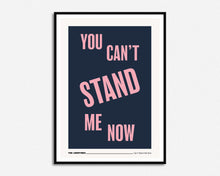 Load image into Gallery viewer, Can&#39;t Stand Me Now Print
