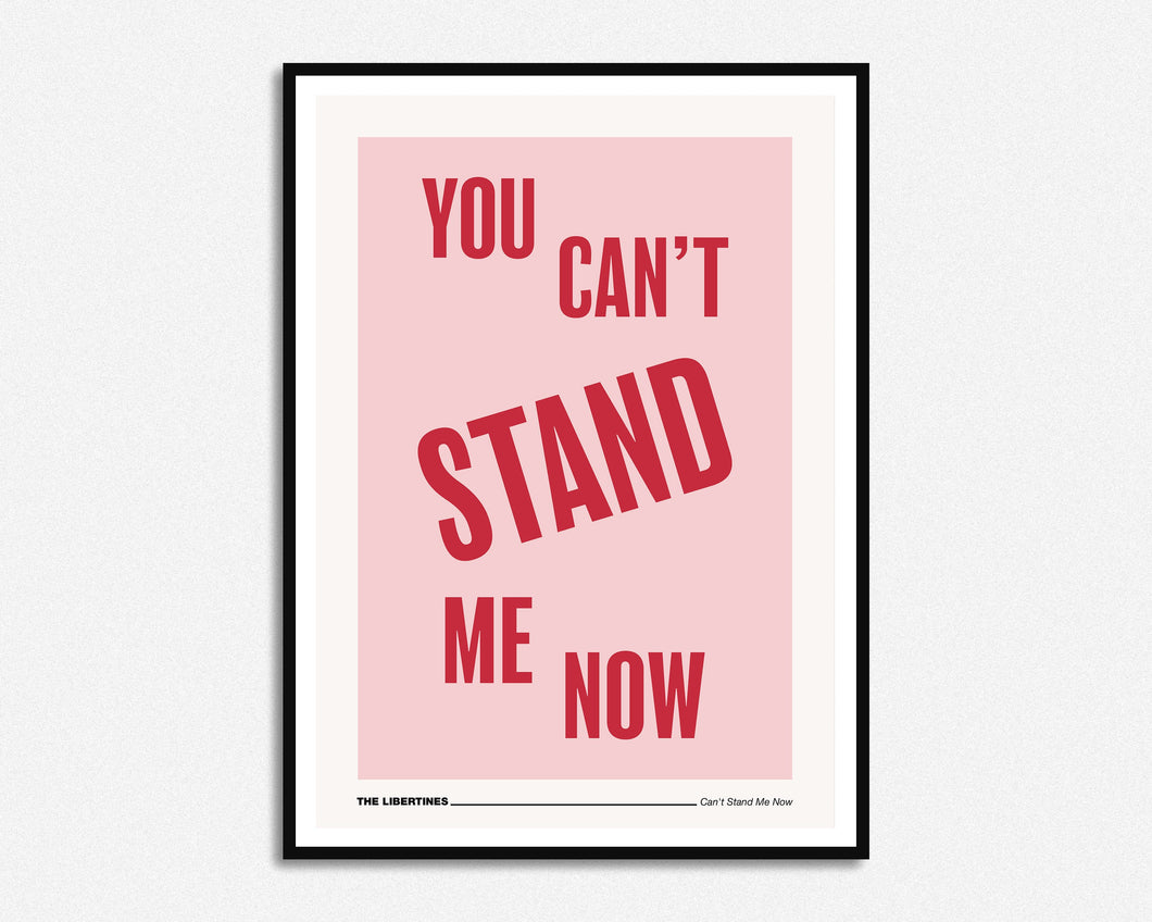 Can't Stand Me Now Print
