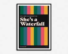 Load image into Gallery viewer, She&#39;s A Waterfall Print
