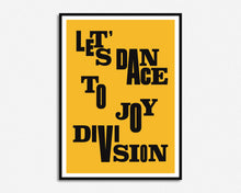 Load image into Gallery viewer, Let&#39;s Dance To Joy Division Print

