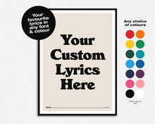 Load image into Gallery viewer, Custom Song Lyric Print | Any Colour, Any Font
