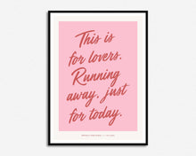 Load image into Gallery viewer, This Is For Lovers Print
