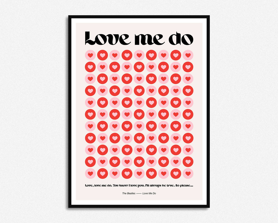 Love Me Do Print