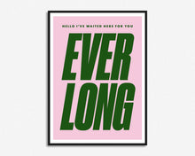 Load image into Gallery viewer, Everlong Print
