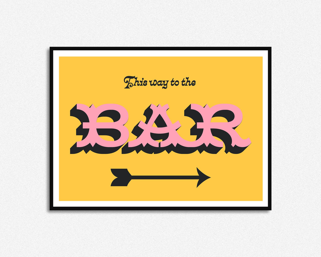 SECONDS SALE This Way To The Bar Print