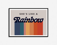 Load image into Gallery viewer, She&#39;s Like A Rainbow Print
