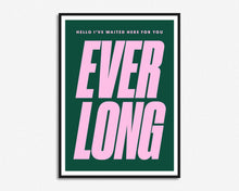 Load image into Gallery viewer, Everlong Print
