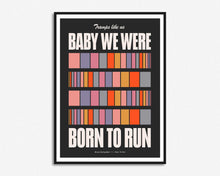Load image into Gallery viewer, Born To Run Print
