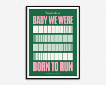 Load image into Gallery viewer, Born To Run Print
