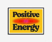 Load image into Gallery viewer, Positive Energy Print
