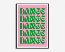Load image into Gallery viewer, Dance Dance Dance Print
