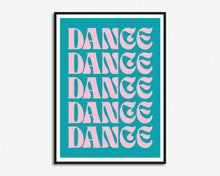 Load image into Gallery viewer, Dance Dance Dance Print
