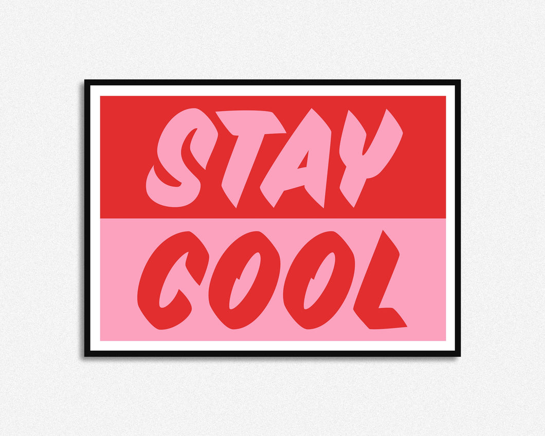 Stay Cool Print