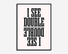 Load image into Gallery viewer, I See Double Lyrics Print
