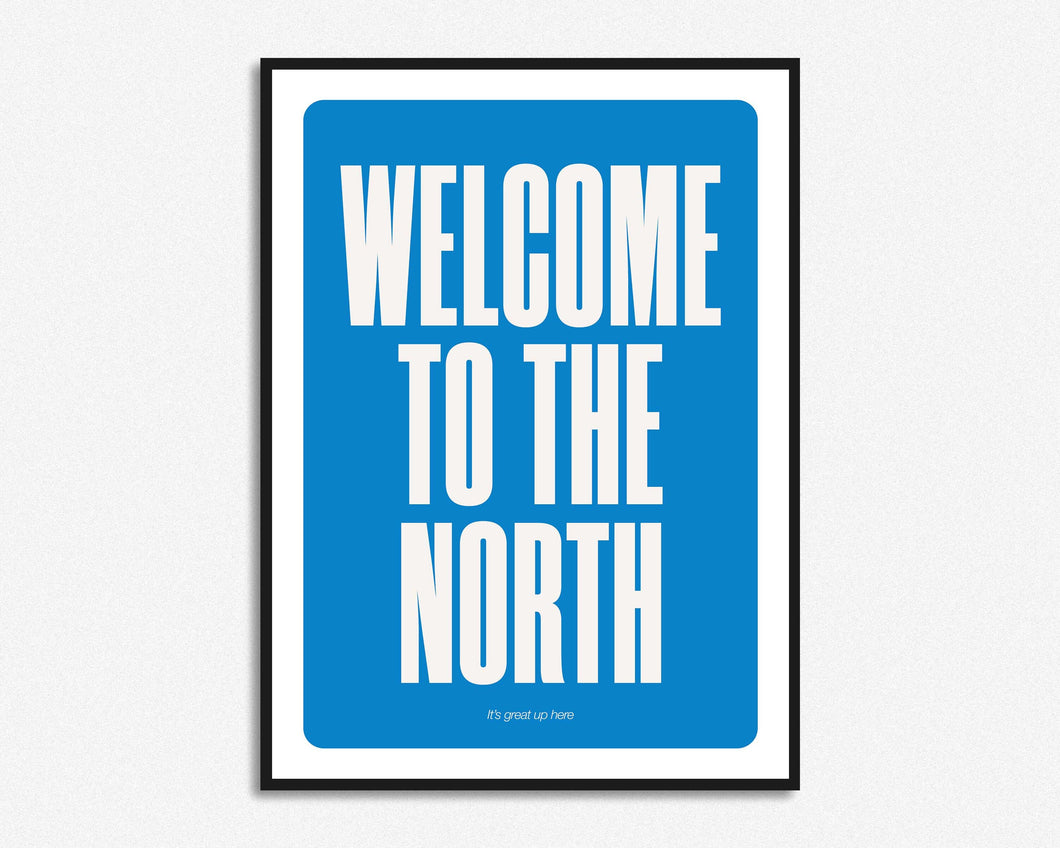 Welcome To The North Print