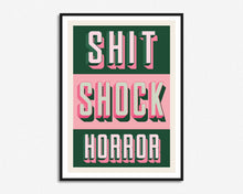 Load image into Gallery viewer, Shit Shock Horror Print
