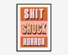 Load image into Gallery viewer, Shit Shock Horror Print
