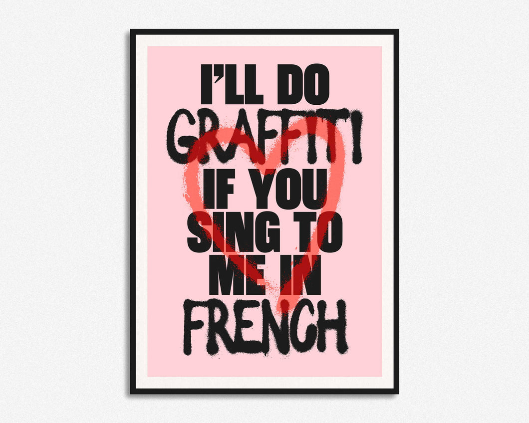 I'll Do Graffiti Print