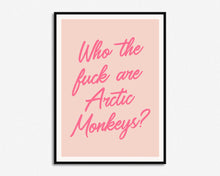 Load image into Gallery viewer, Who The F*ck Print

