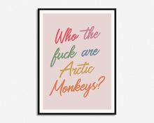 Load image into Gallery viewer, Who The F*ck Print
