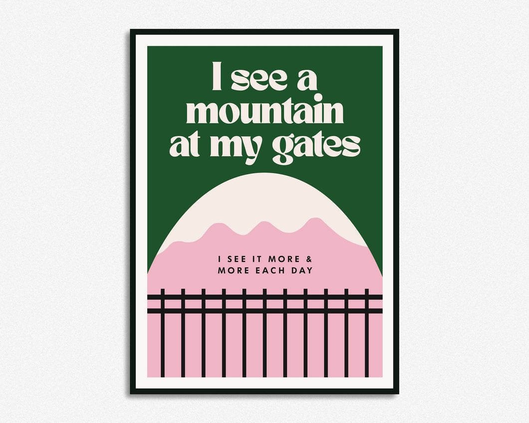 I See A Mountain At My Gates Print